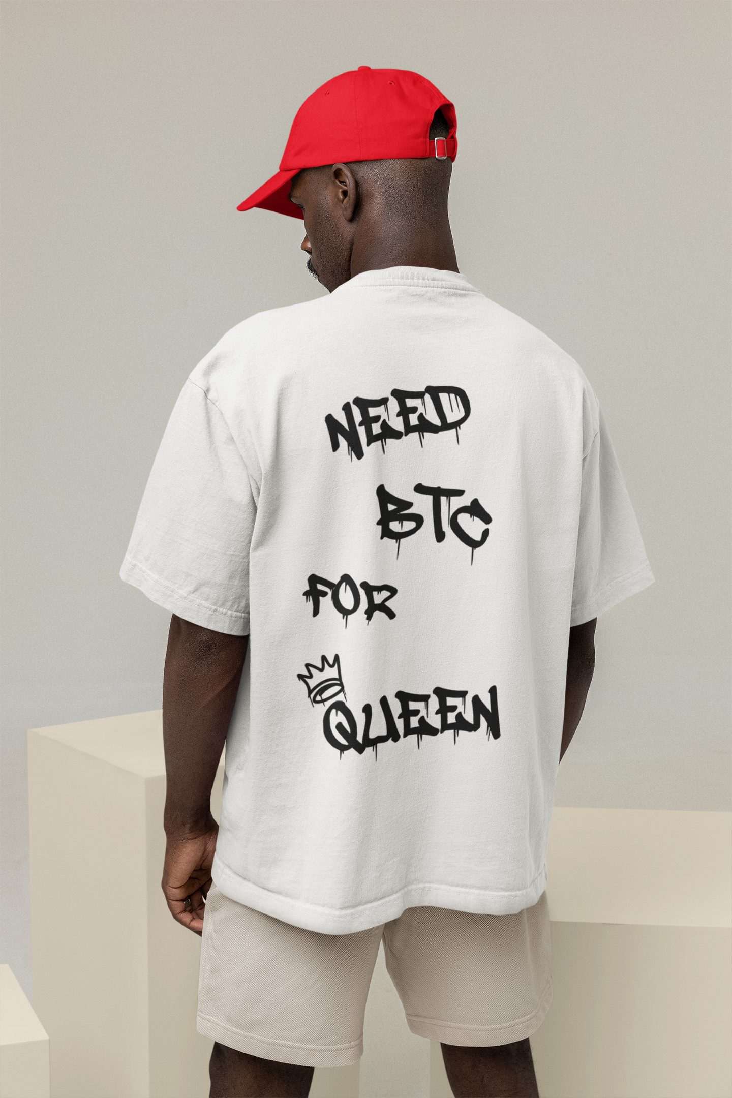 NEED BTC FOR QUEEN - TSHIRT