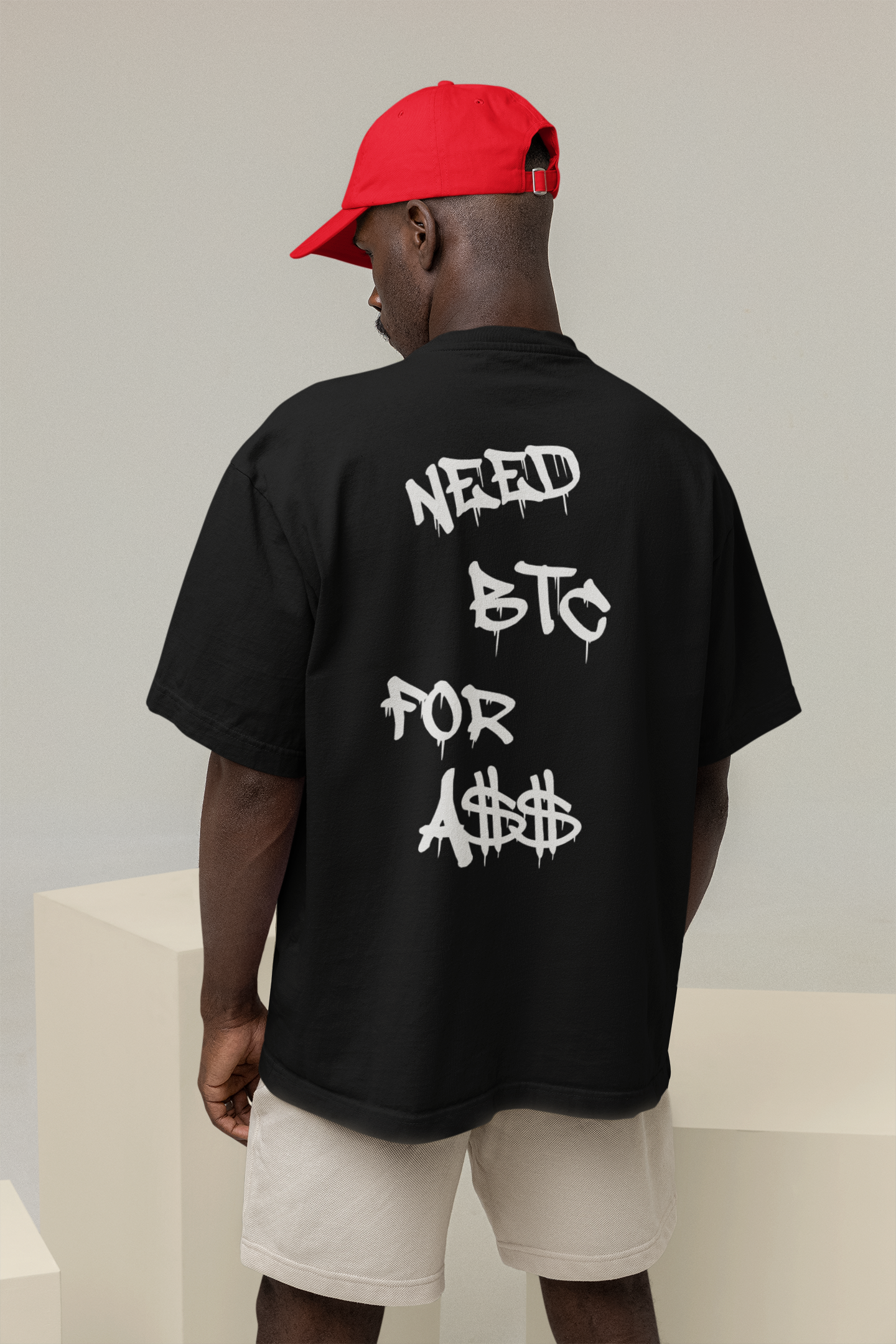 NEED BTC FOR A$$ - T-SHIRT